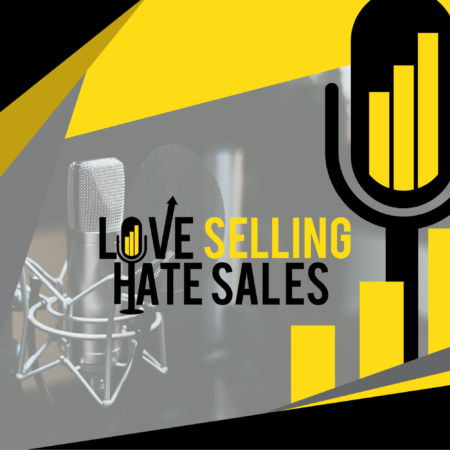 Love-Selling-Hate-Sales-podcast